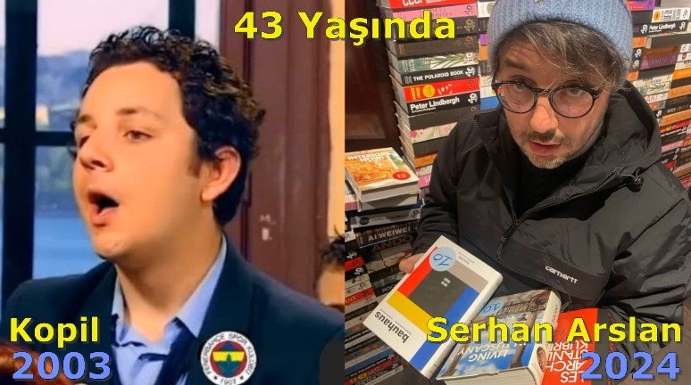 Kopil - Serhan Arslan 43 Yaşında