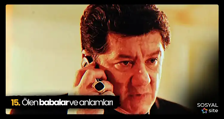 Ölen Babalar ve Anlamları