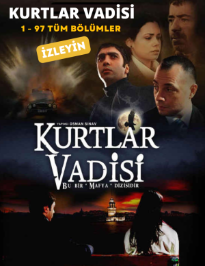 Kurtlar Vadisi 1-97 Tüm Bölümleri İzleyin